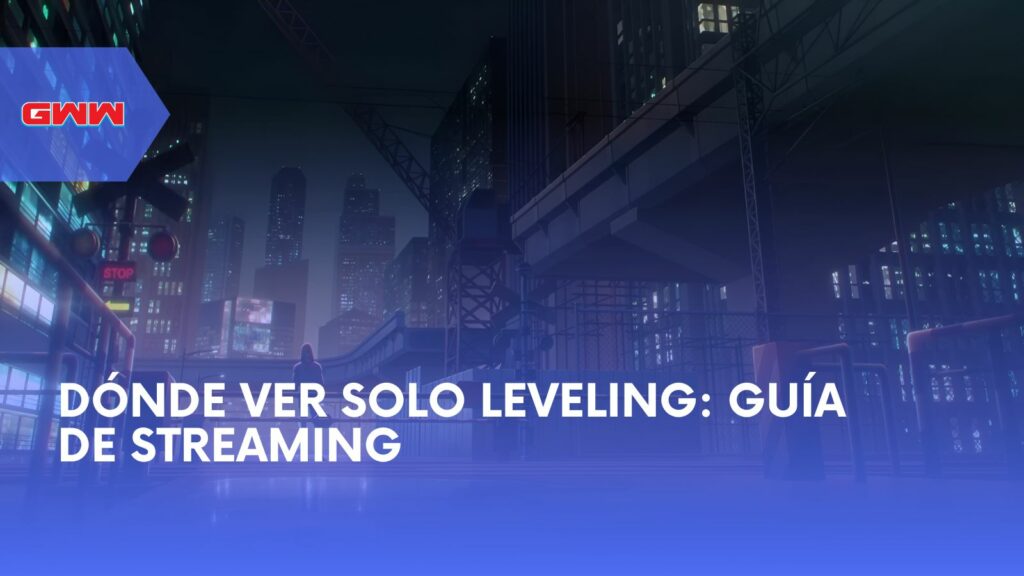 Dónde Ver Solo Leveling: Guía de Streaming