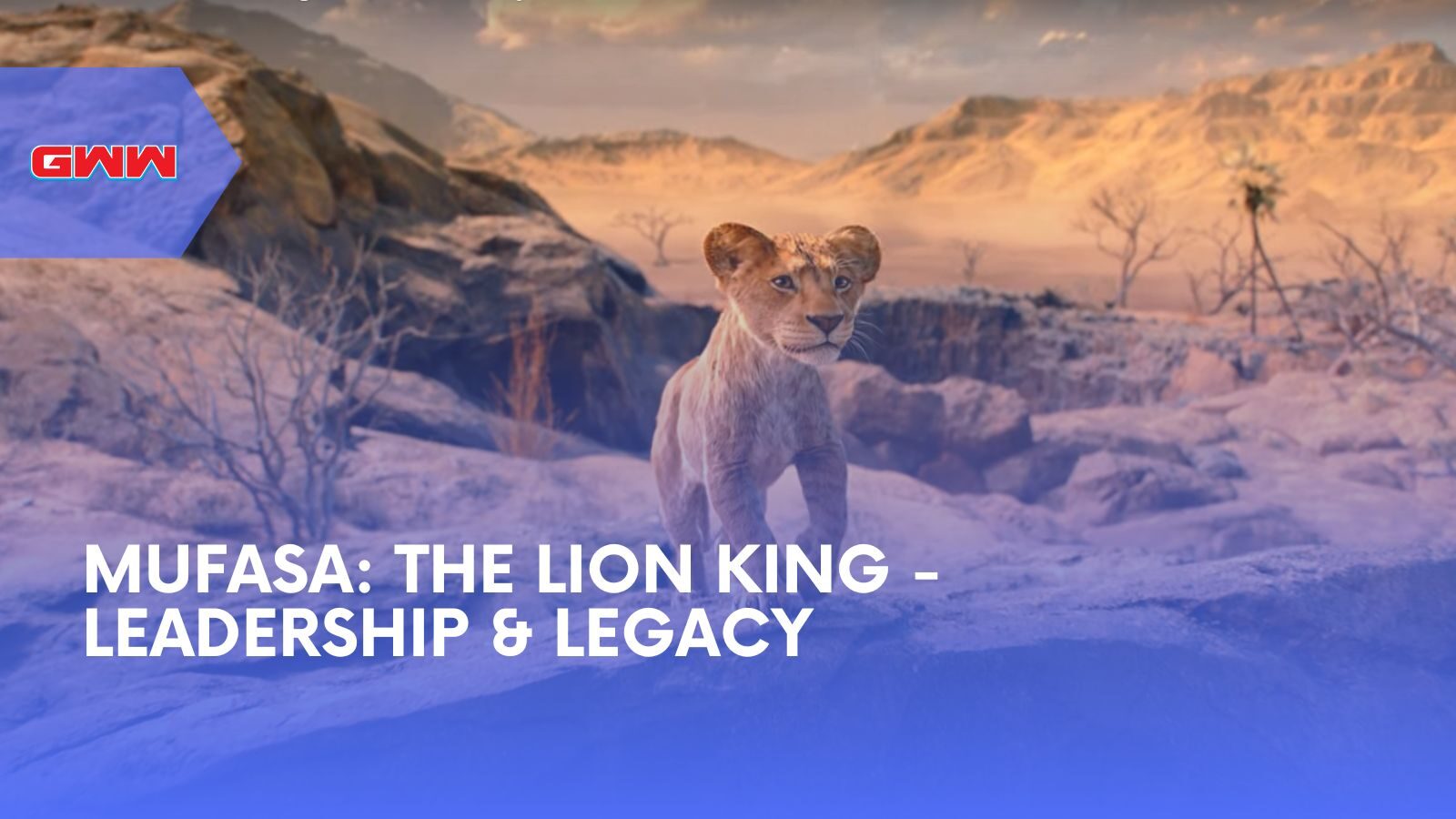 Mufasa: The Lion King - Leadership & Legacy