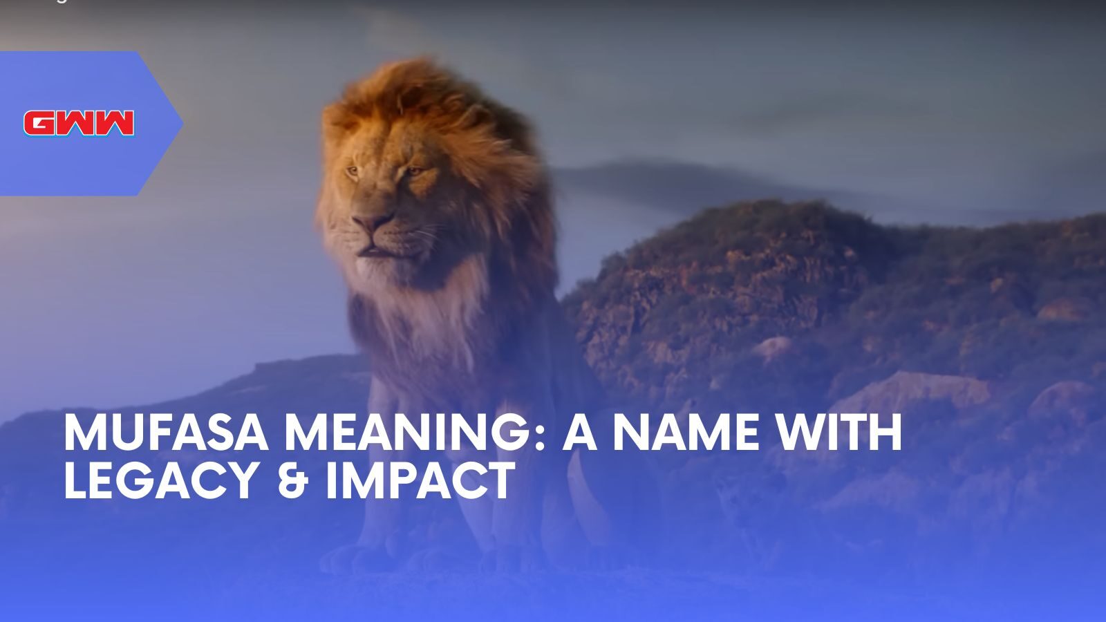 Mufasa Meaning: A Name with Legacy & Impact