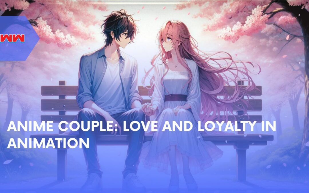 Anime Couple: Love and Loyalty in Animation