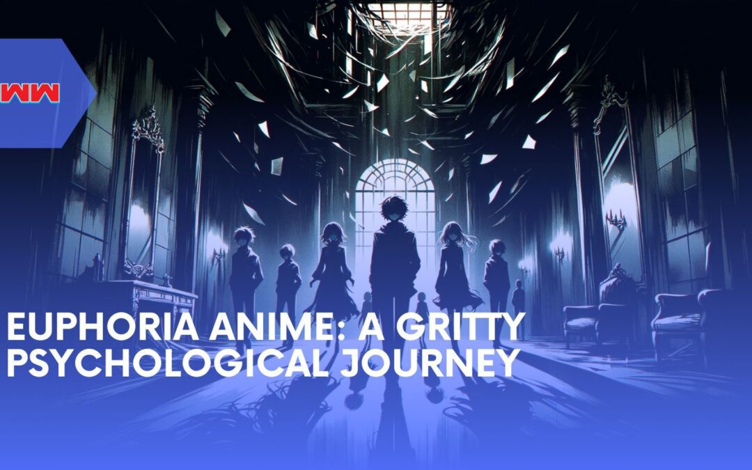 A Closer Look at the Psychological Thrills and Chilling Themes of Euphoria Anime