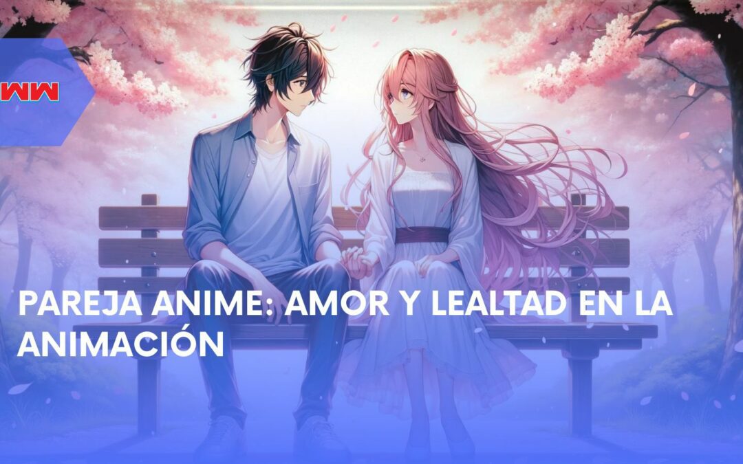 Pareja Anime: Amor y Lealtad en la Animación