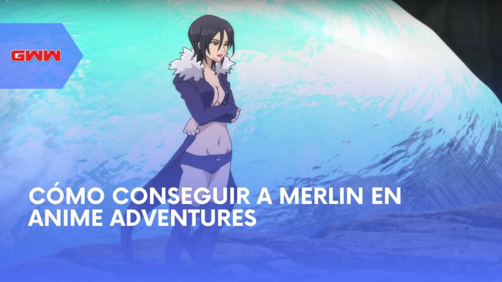 Guía: Cómo Conseguir a Merlin en Anime Adventures