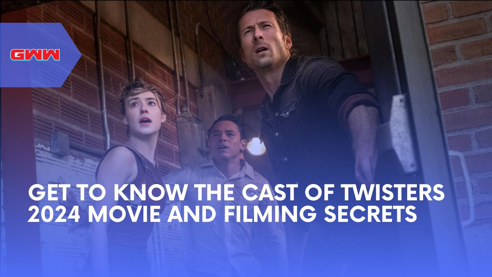 Get to Know the Cast of Twisters 2024 Movie and Filming Secrets