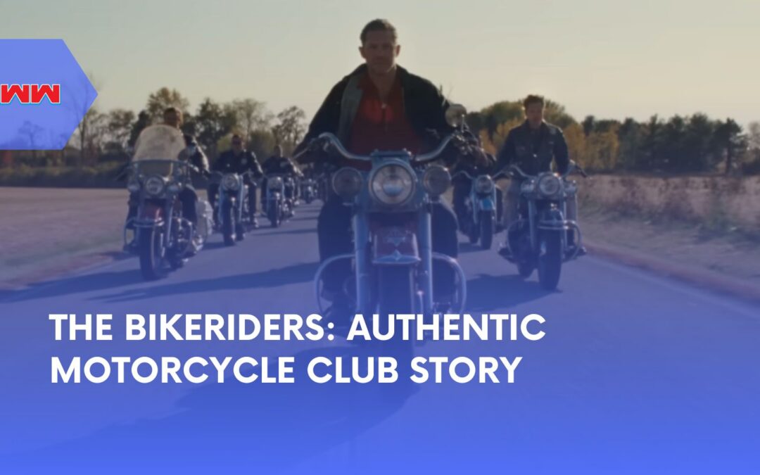 The Bikeriders: An Authentic Motorcycle Club Story
