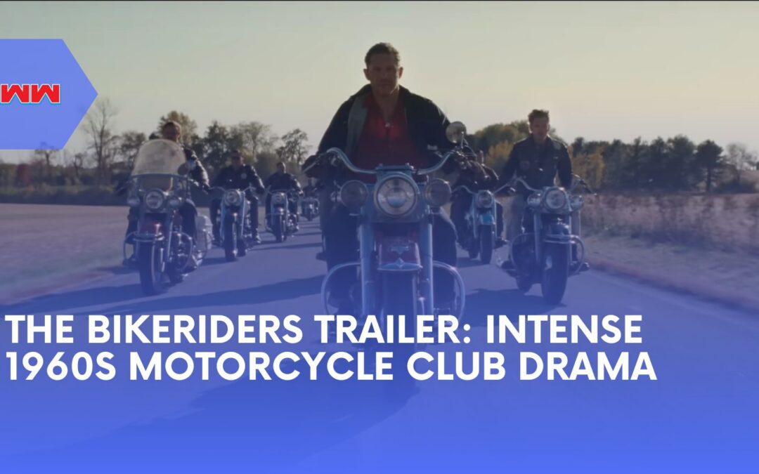 The Bikeriders Trailer: A Gripping Look at the Rise of a 1960s Midwestern Motorcycle Club