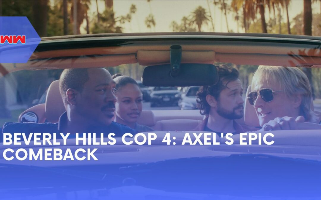 Beverly Hills Cop 4: Axel Foley’s Action-Packed Homecoming