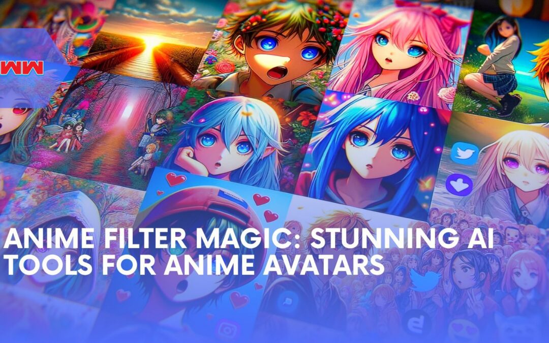 Anime Filter Magic: Create Stunning Anime Avatars and Art with AI Tools