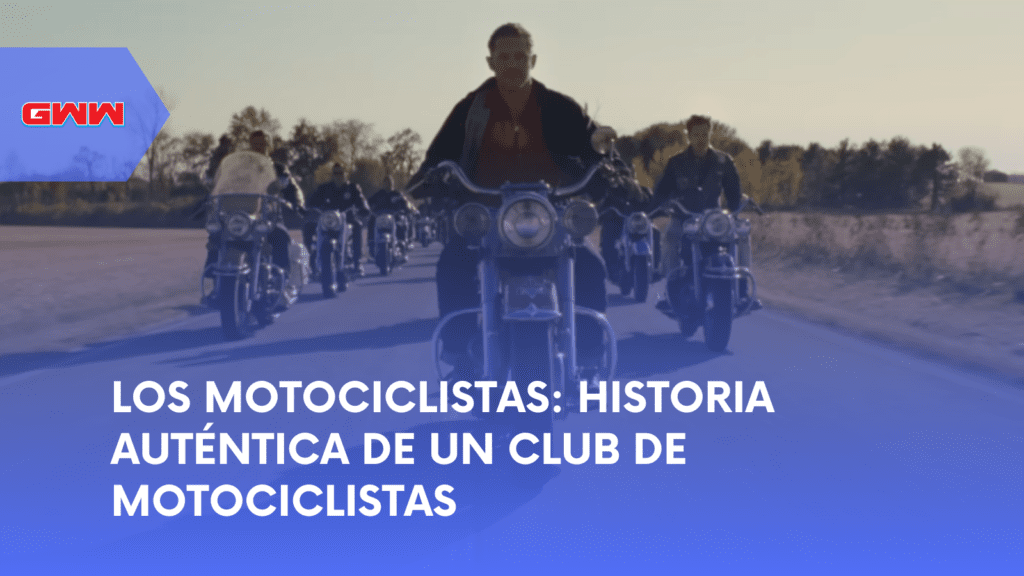 Los Motociclistas: Historia Auténtica de un Club de Motociclistas