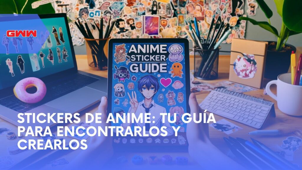 Stickers de Anime: Tu Guía para Encontrarlos y Crearlos