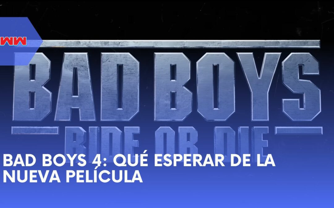 Bad Boys 4: Todo lo Que Necesitas Saber Sobre la Próxima Película