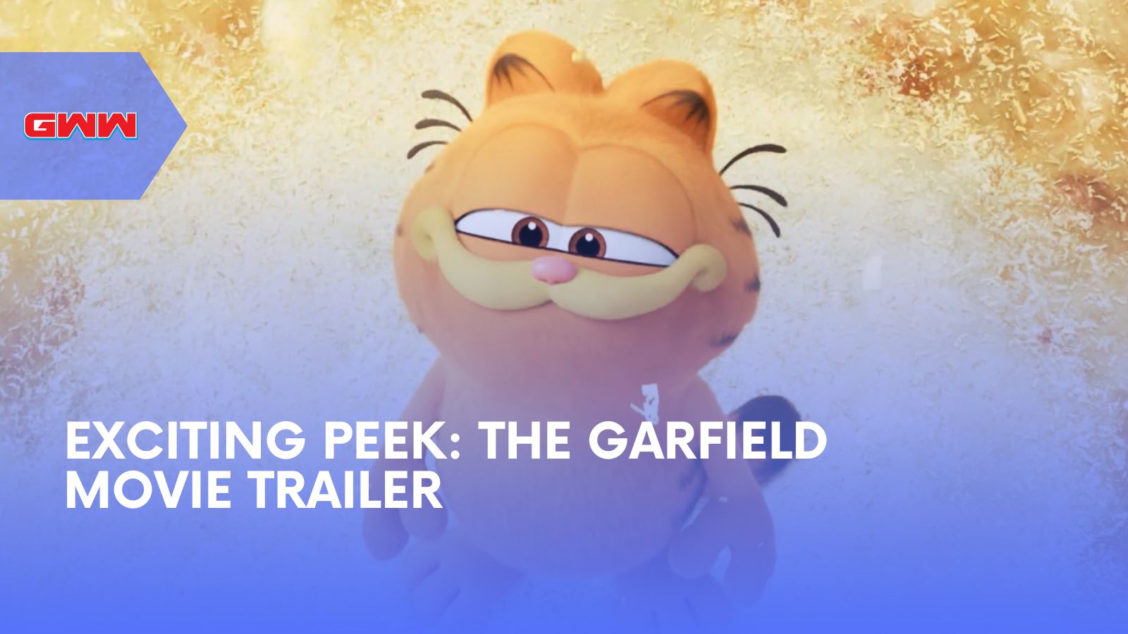 Exciting Peek: The Garfield Movie Trailer