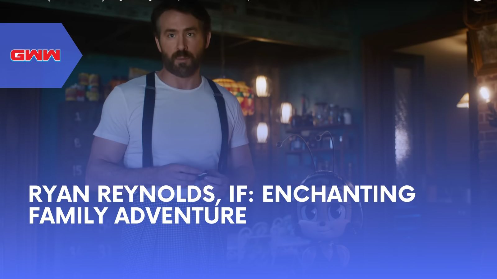 Ryan Reynolds IF: Enchanting Family Adventure