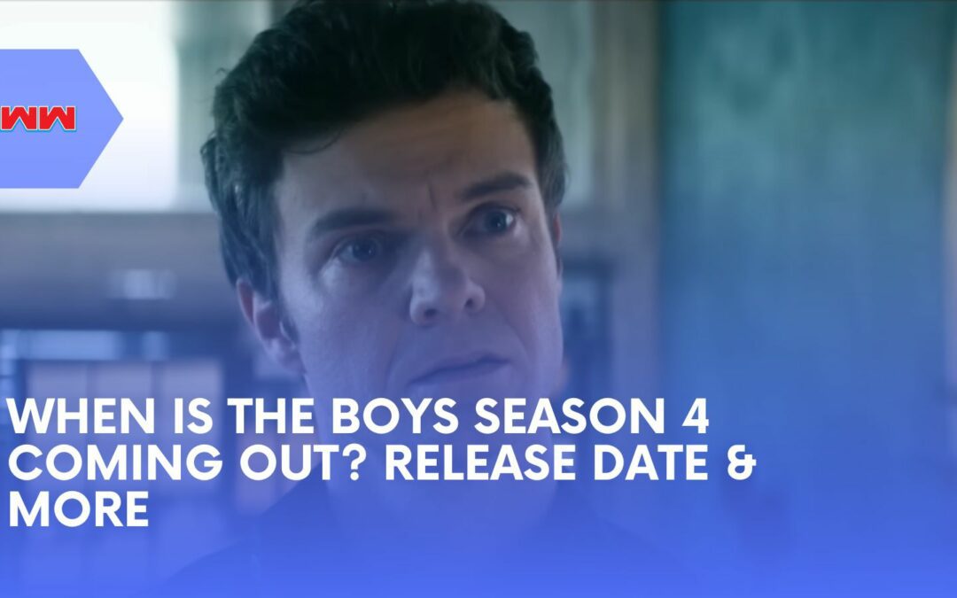 When is The Boys Season 4 Coming Out? Everything You Need to Know