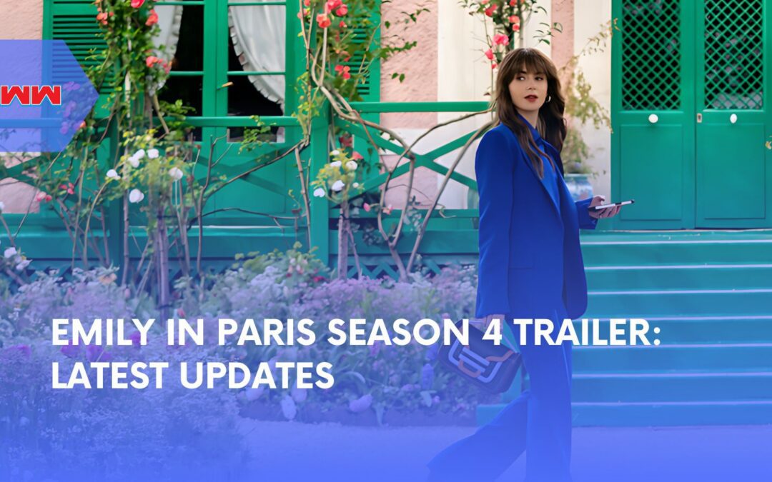 Emily in Paris Season 4 Trailer: Highlights and Insights