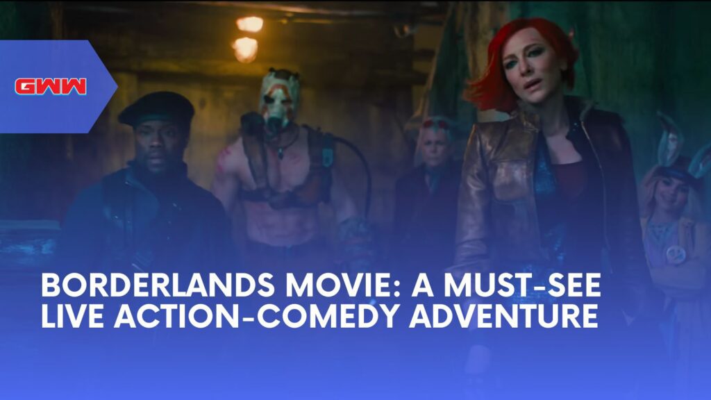 Borderlands Movie: A Must-See Live Action-Comedy Adventure