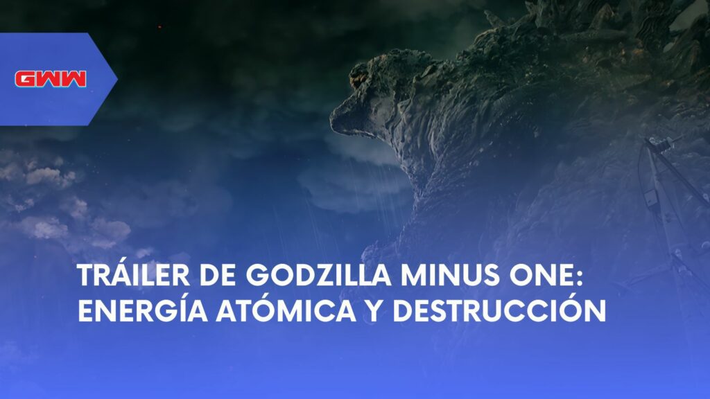 Tráiler de Godzilla Minus One: Energía atómica y destrucción