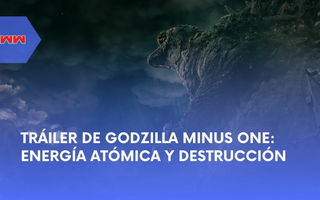 Tráiler de Godzilla Minus One: una inmersión profunda en el terror atómico