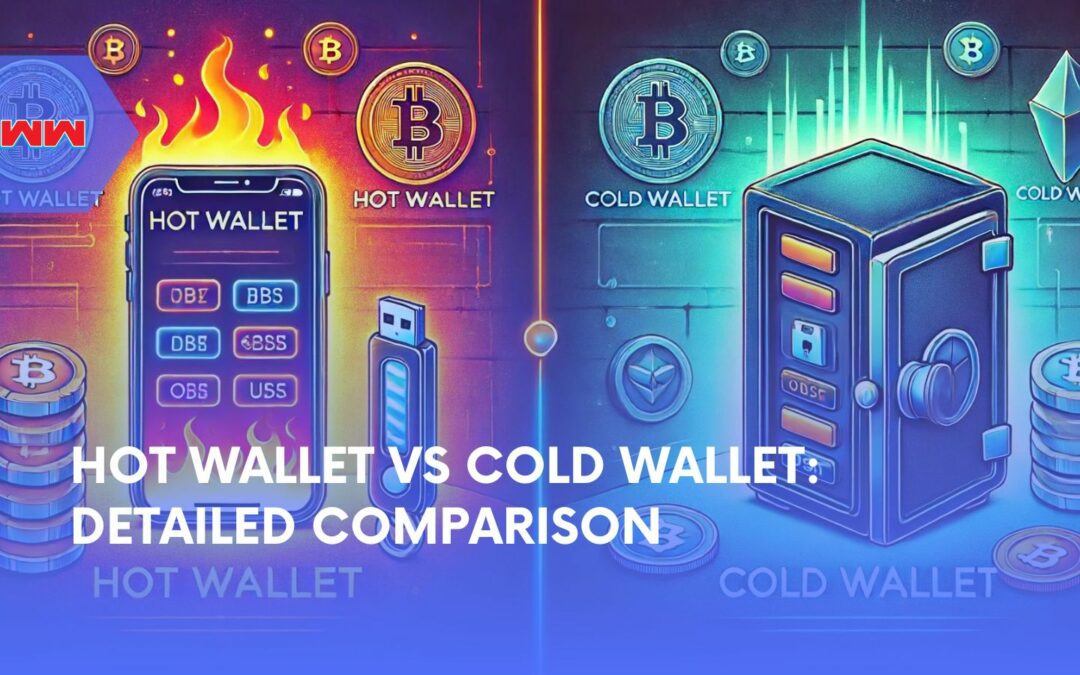 Hot Wallet vs Cold Wallet: Which is Right for You?