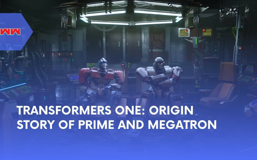 Transformers One: The Animated Prequel You Can’t Miss