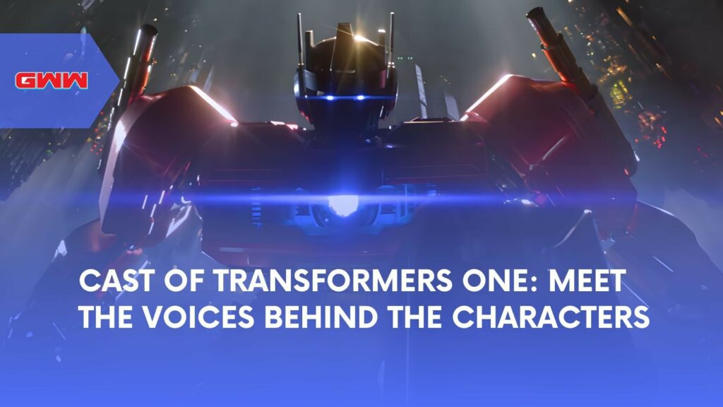Cast of Transformers One: Meet the Voices Behind the Characters