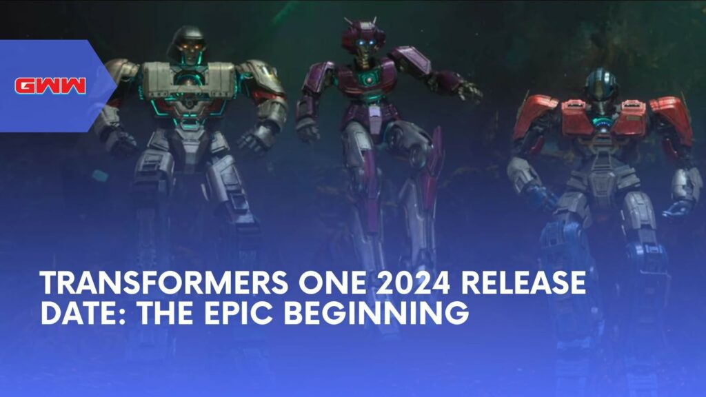 Transformers One 2024 Release Date: The Epic Beginning