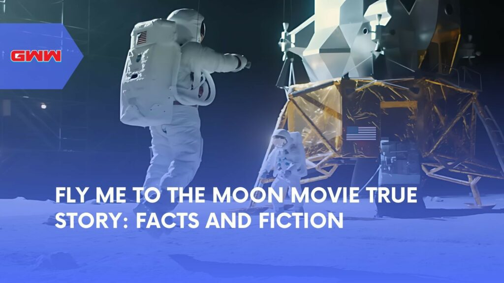 Fly Me to the Moon Movie True Story: Facts and Fiction