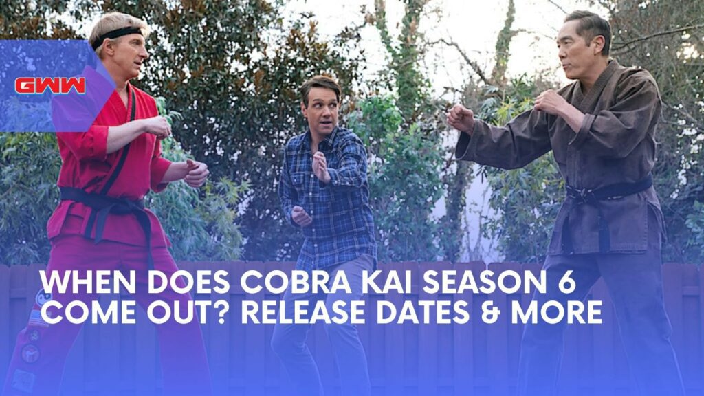When Does Cobra Kai Season 6 Come Out? Release Dates & More