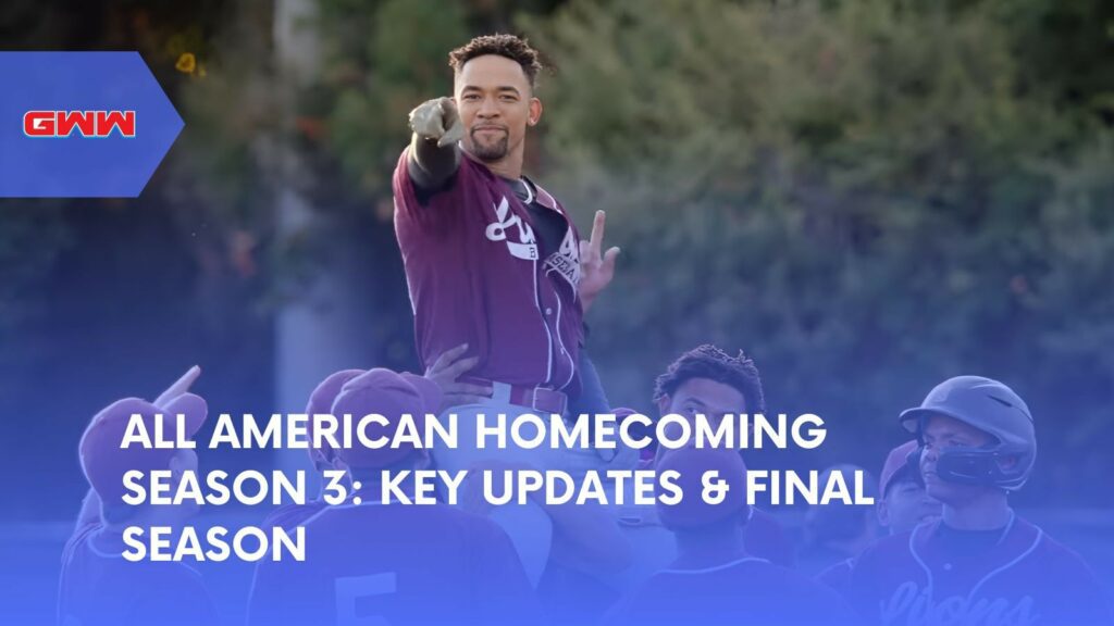 All American Homecoming Season 3: Key Updates & Final Season