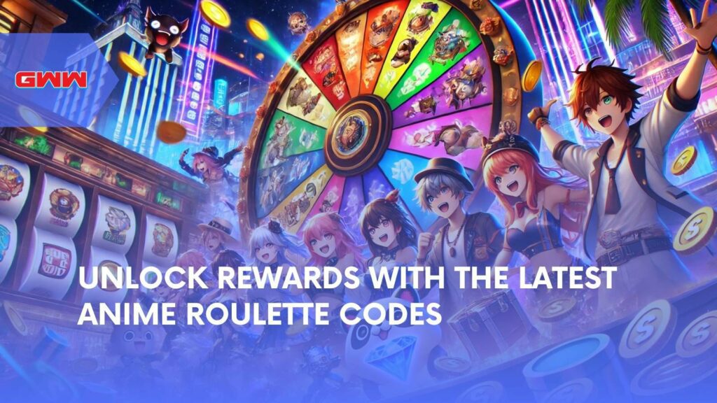 Active Anime Roulette Codes Redeem Now!
