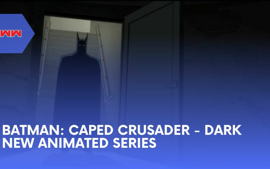 Batman: Caped Crusader – A Dark New Animated Series on Prime Video