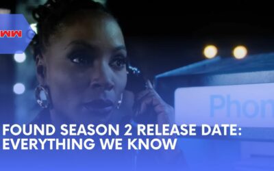 Found Season 2 Release Date: What Fans Can Expect in the New Season