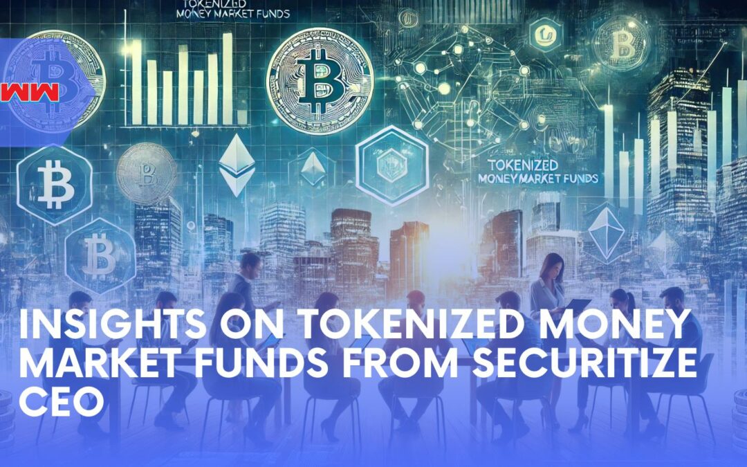 The Rise of Tokenized Money Market Funds: Insights from Securitize CEO Carlos Domingo