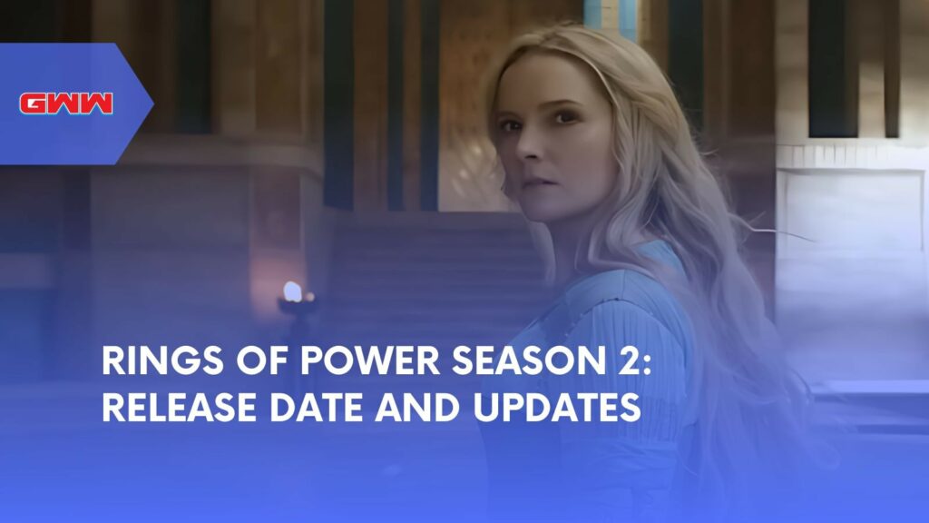 Rings of Power Season 2: Release Date and Updates