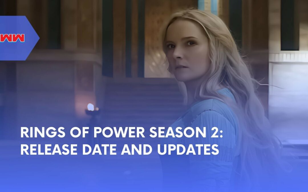 Rings of Power Season 2 Release Date Confirmed: All the Exciting Updates