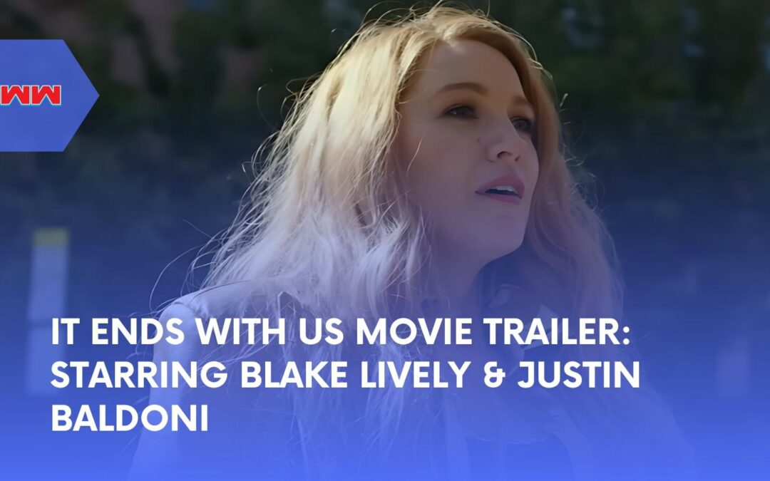 It Ends With Us FIlm Trailer: Blake Lively and Justin Baldoni Shine in Colleen Hoover’s Adaptation