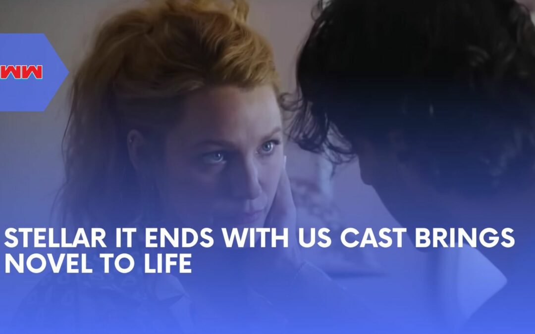 Meet the Stellar It Ends with Us Cast Bringing Colleen Hoover’s Novel to Life