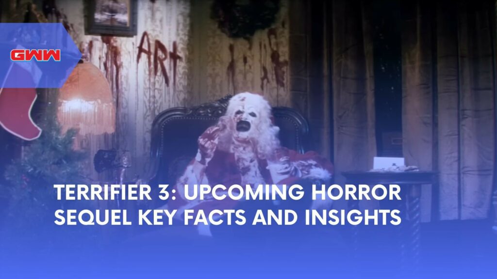 Terrifier 3: Upcoming Horror Sequel Key Facts and Insights