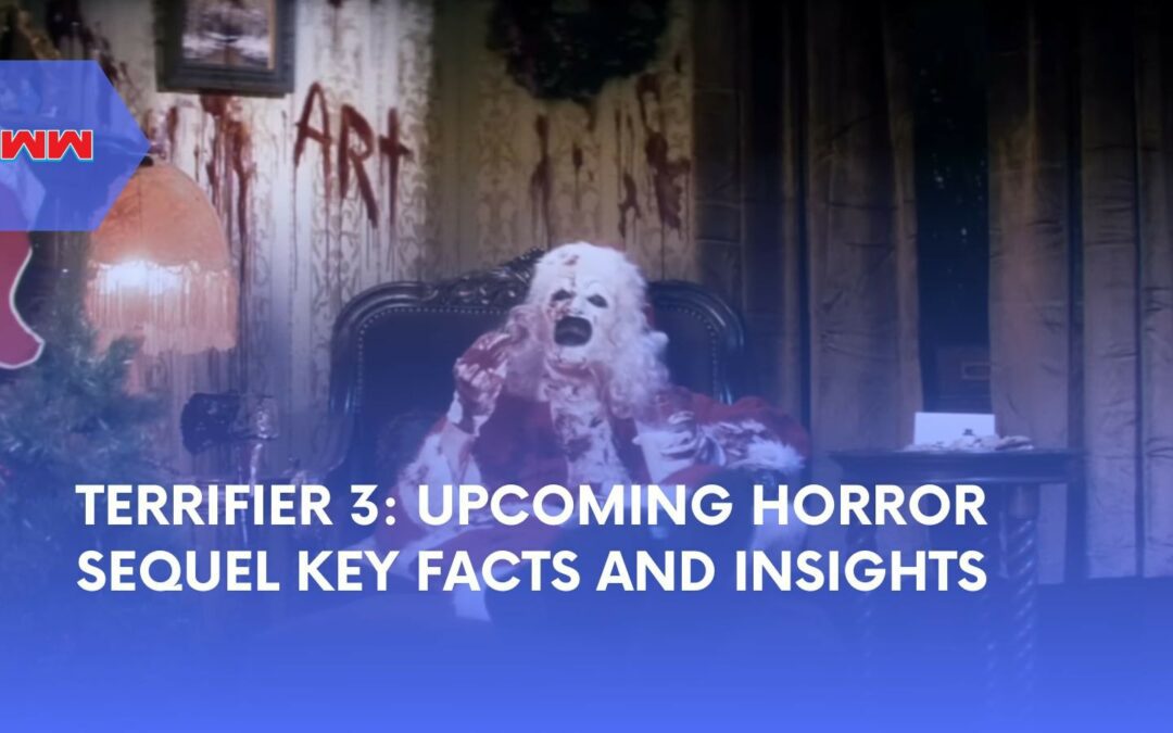 Terrifier 3: Insights into the Upcoming Horror Sequel
