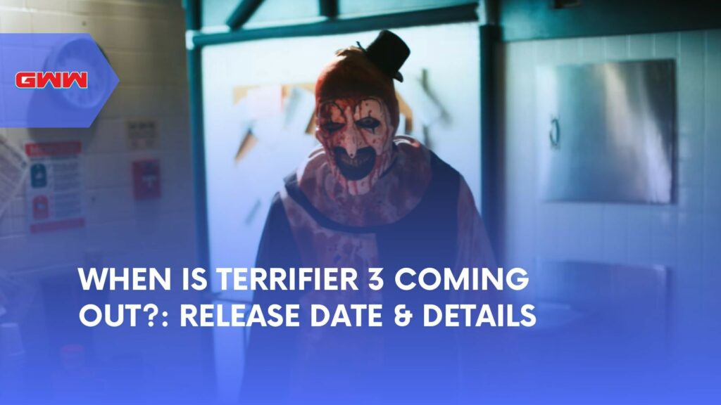 When is Terrifier 3 Coming Out?: Release Date & Details