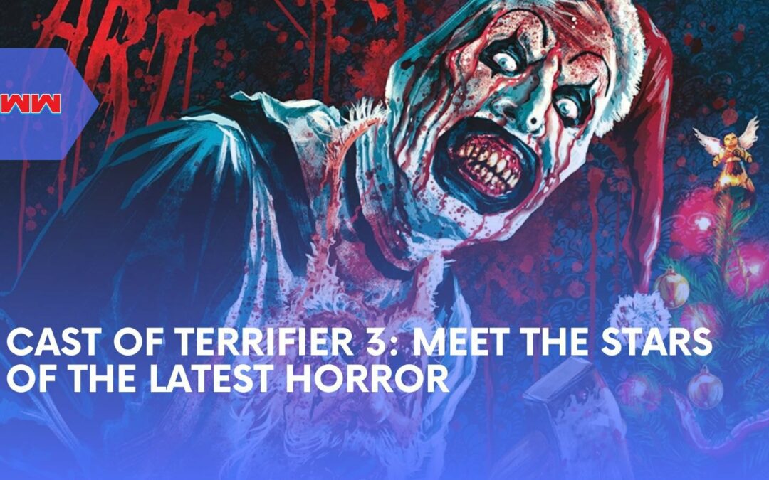Behind the Mask: Revealing the Cast of Terrifier 3 and Their Dark Roles