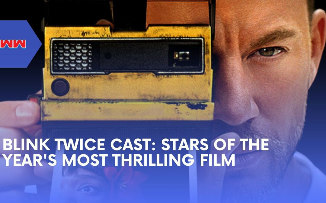 Blink Twice Cast Insights: The Faces Behind the Year’s Most Intriguing Thriller
