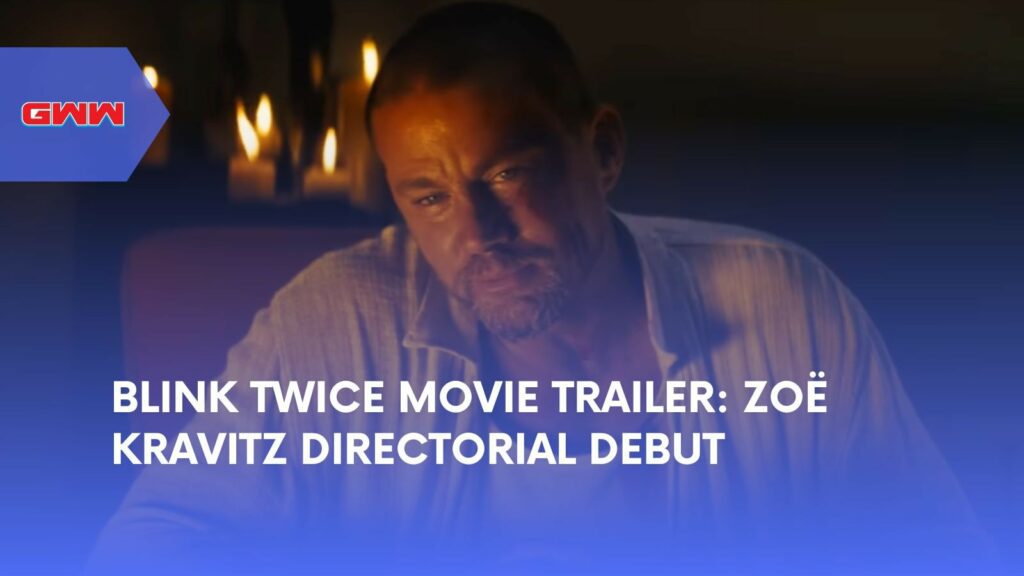 Blink Twice Movie Trailer: Zoë Kravitz Directorial Debut