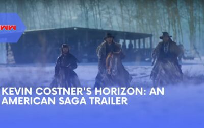 Inside Kevin Costner’s ‘Horizon: An American Saga Trailer’ – A Glimpse into the Old West