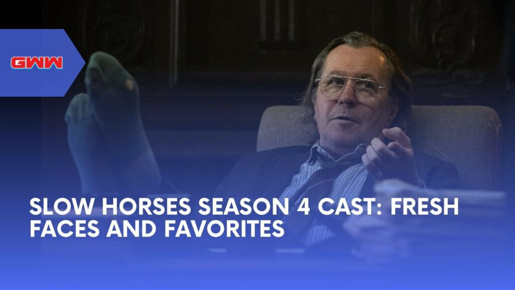 Slow Horses Season 4 Cast: Fresh Faces and Favorites