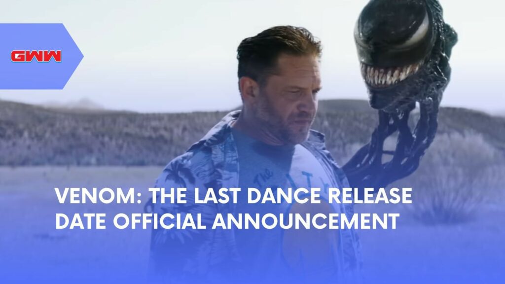 Venom: The Last Dance Release Date Official Announcement