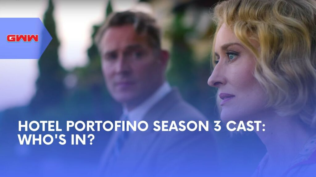 Hotel Portofino Season 3 Cast: Who's In?