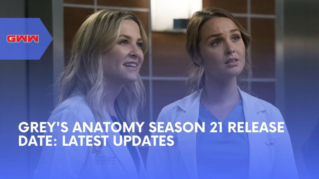 Grey's Anatomy Season 21 Release Date: Latest Updates