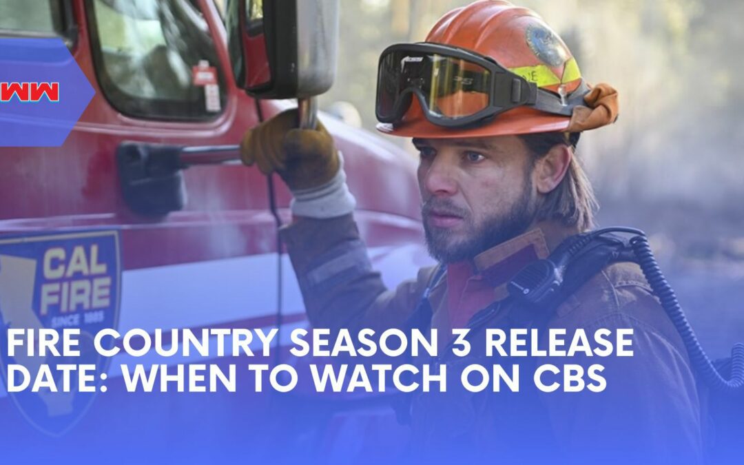 Everything You Need to Know About Fire Country Season 3 Release Date