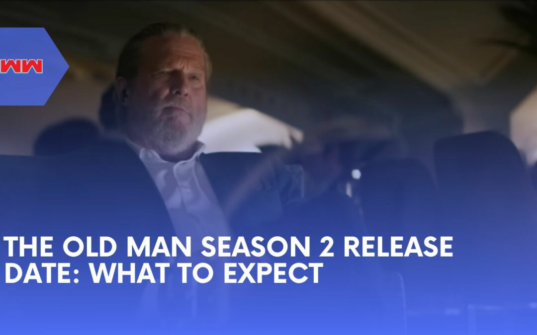 The Old Man Season 2 Release Date: Cast, Story, and Everything You Need to Know